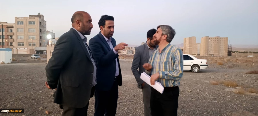 بازدید نماینده «نهاد ریاست جمهوری در حوزه پروژه های عمرانی» از پروژه های ساختمانی دانشگاه فرهنگیان خراسان جنوبی 2